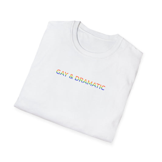 Gay & Dramatic Tee