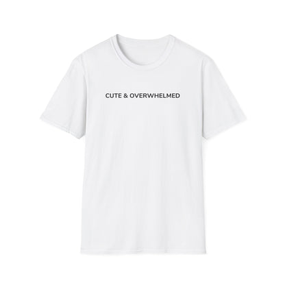 Cute & Overwhelmed Tee