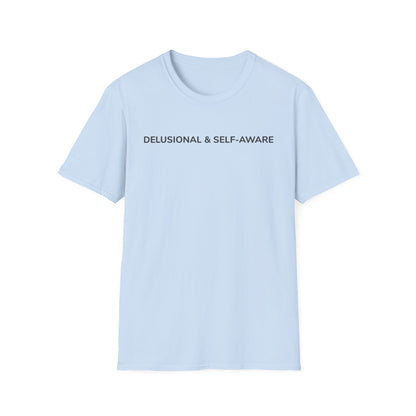 Delusional & Self-Aware Tee