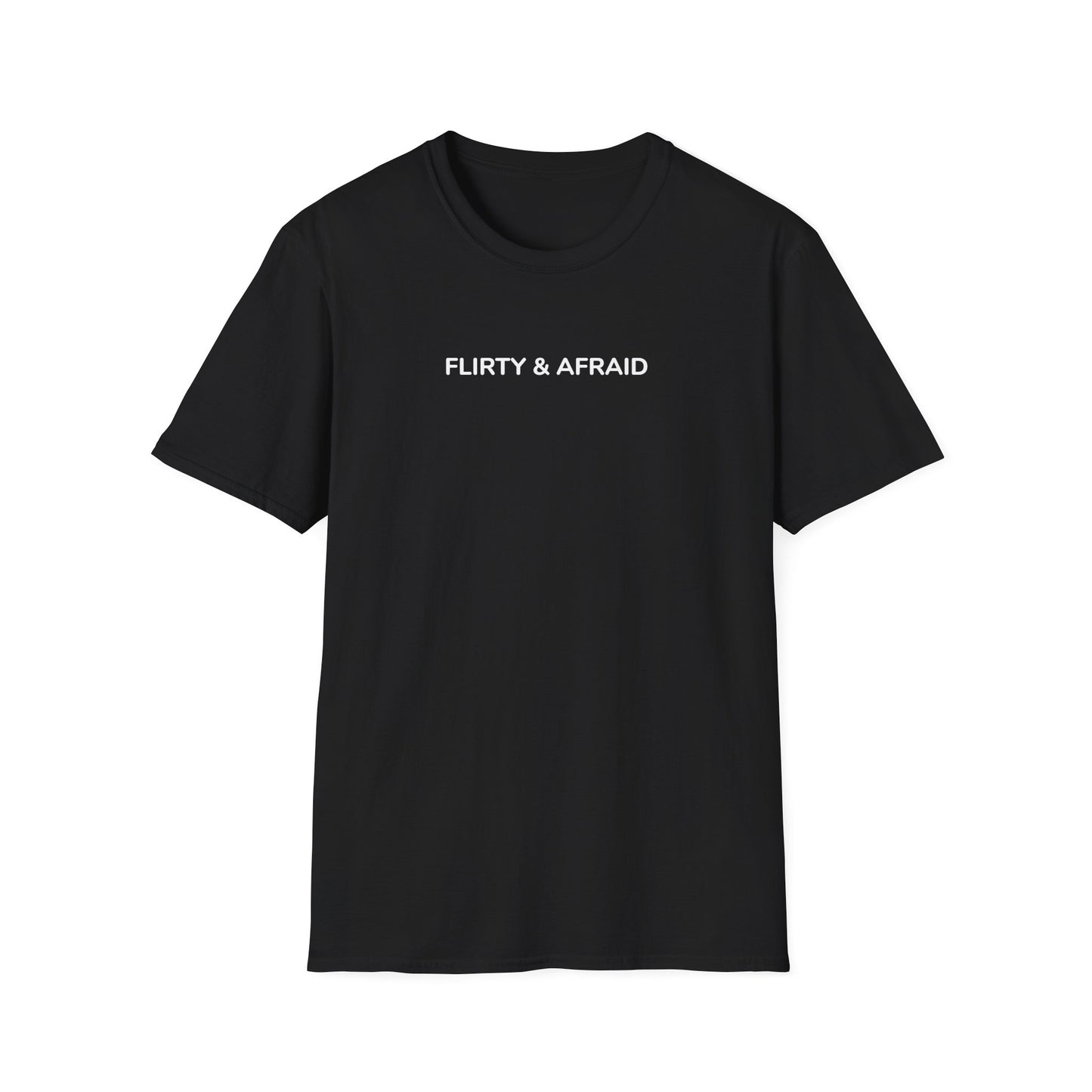 Flirty & Afraid Tee