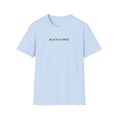 Black & Tired Tee