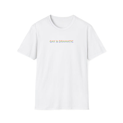 Gay & Dramatic Tee