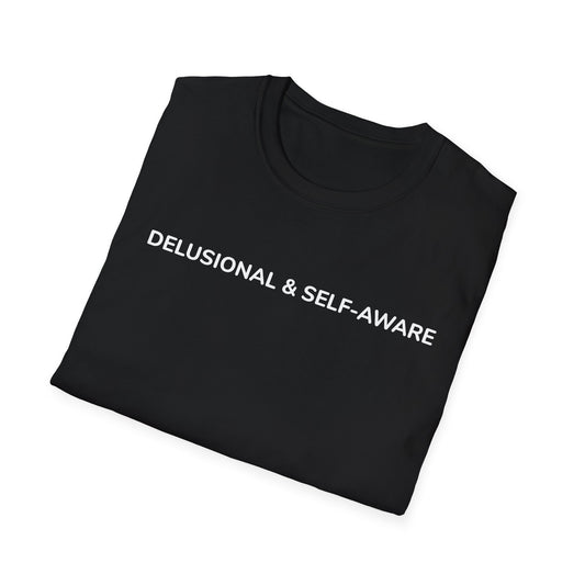 Delusional & Self-Aware Tee